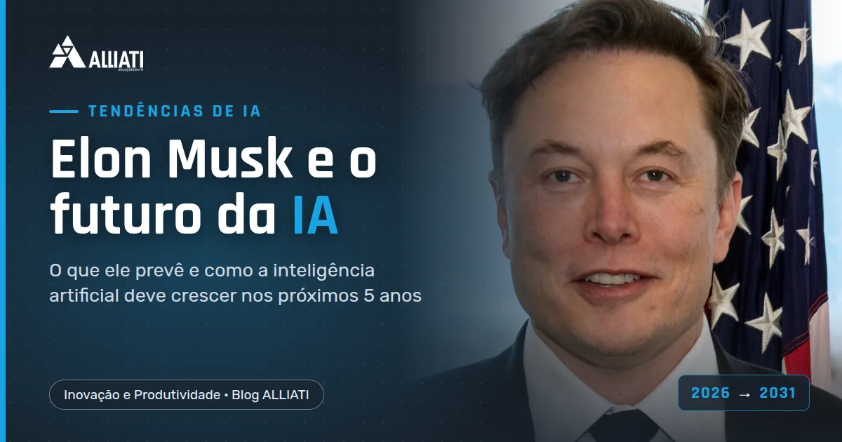 Elon Musk e a inteligência artificial: capa do artigo sobre tendências e crescimento da IA nos próximos 5 anos